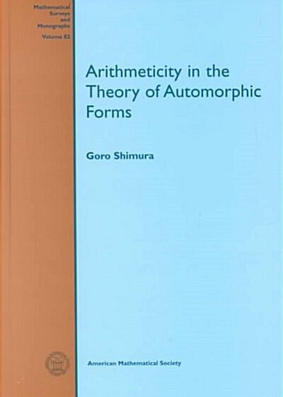 Arithmeticity in the Theory of Automorphic Forms (Hardcover)