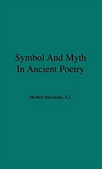 Symbol and Myth in Ancient Poetry (Hardcover, Revised)
