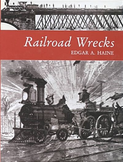 Railroad Wrecks (Hardcover)