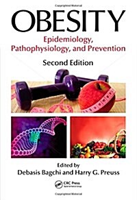 Obesity: Epidemiology, Pathophysiology, and Prevention, Second Edition (Hardcover, 2)