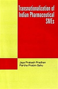 Transnationalization of Indian Pharmaceutical SMEs (Hardcover)