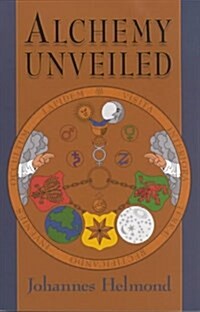 Alchemy Unveiled (Paperback, Revised)