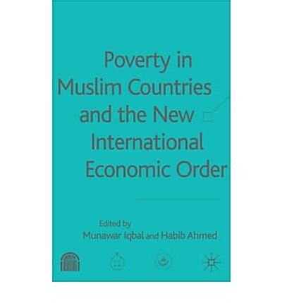 Poverty In Muslim Countries And The New International Economic Order (Hardcover)