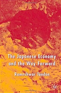 The Japanese Economy And The Way Forward (Hardcover)