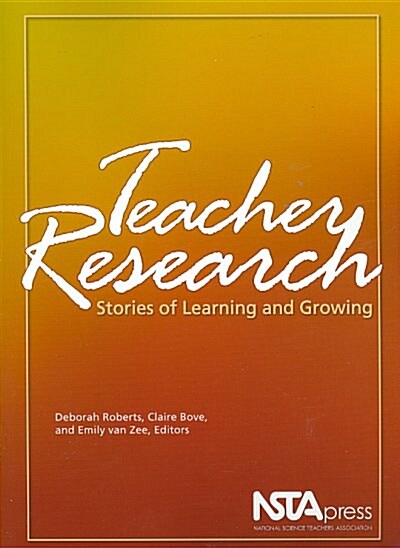 Teacher Research: Stories of Learning and Growing (Hardcover)