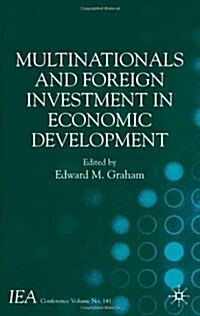 Multinationals And Foreign Investment In Economic Development (Hardcover)