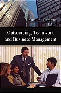 Outsourcing, Teamwork and Business Management (Hardcover, UK)