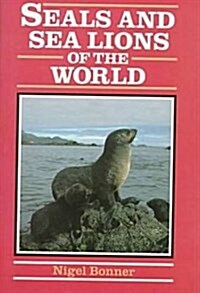 Seals and Sea Lions of the World (Hardcover)