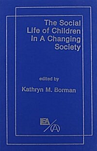 The Social Life of Children in a Changing Society (Hardcover)