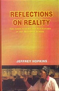 Reflection on Reality : The Three Natures and Non Natures in the Mind Only School (Hardcover)