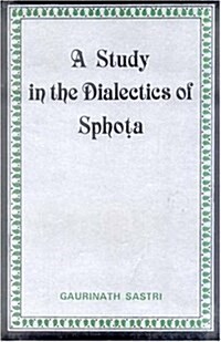 A Study in the Dialectics of Sphota (Paperback)