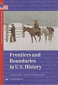 Frontiers and Boundaries in US History (Paperback)