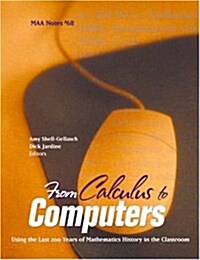 From Calculus to Computers: Using the Last 200 Years of Mathematics History in the Classroom (Paperback)