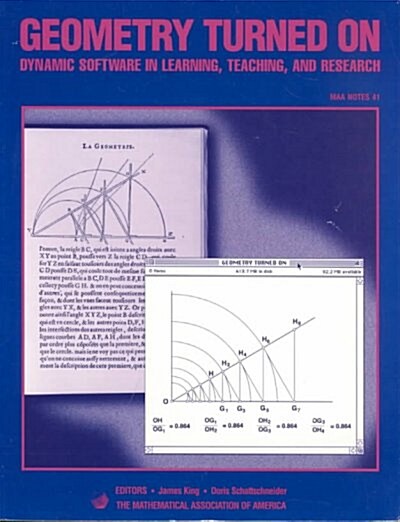 Geometry Turned on: Dynamic Software in Learning, Teaching, and Research (Paperback)