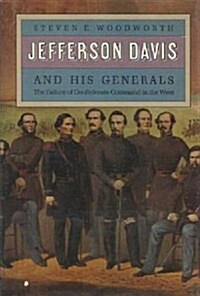 Jefferson Davis and His Generals (Hardcover)