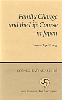 Family Change and the Life Course in Japan (Paperback)