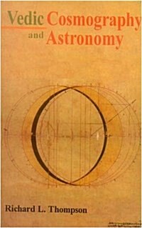 Vedic Cosmography and Astronomy (Paperback, New ed)
