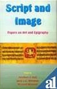 Script and Images : Papers on Art and Epigraphy (Hardcover)