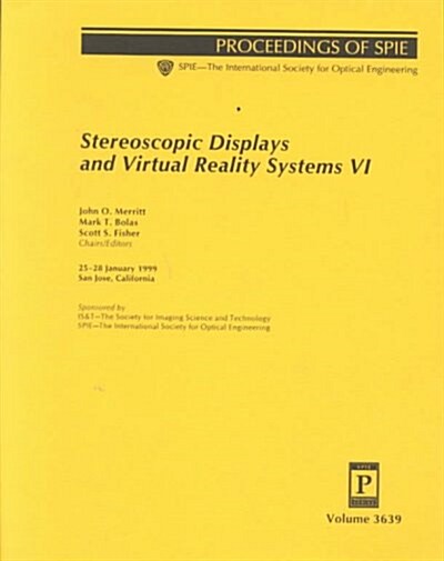 Stereoscopic Displays and Virtual Reality Systems VI (Paperback)