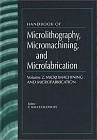 Micromachining and Microfabrication (Hardcover)