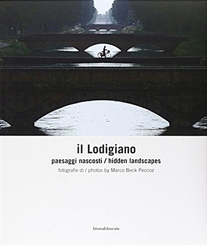 Lodigiano: Hidden Landscapes (Hardcover)