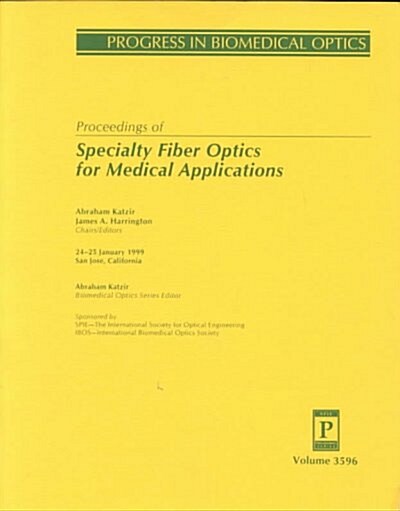 Proceedings of Specialty Fiber Optics for Medical Applications (Paperback)