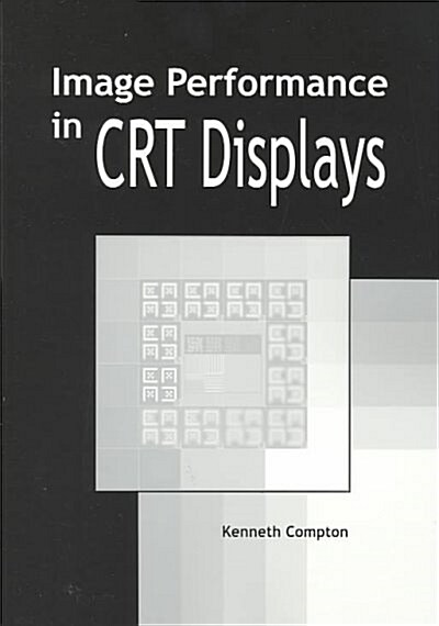 Image Performance in Crt Displays (Paperback)