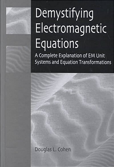 Demystifying Electromagnetic Equations (Hardcover)