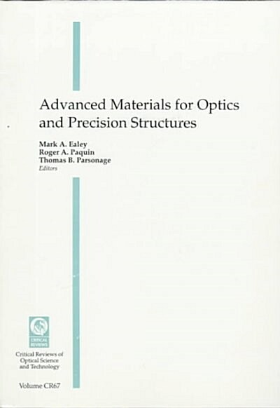 Advanced Materials for Optics and Precision Structures (Paperback)