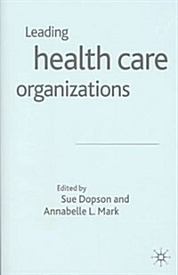 Leading Health Care Organisations (Hardcover, 2003)