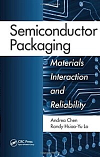 Semiconductor Packaging: Materials Interaction and Reliability (Hardcover)