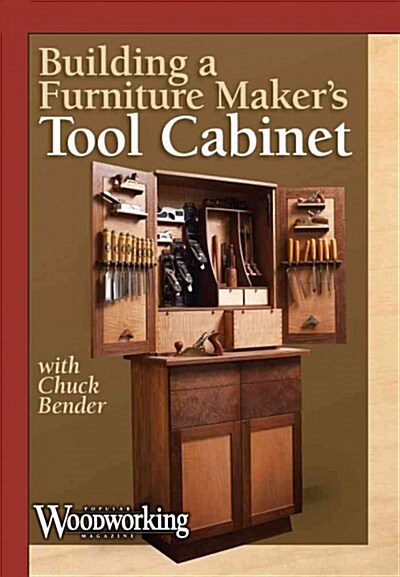 Building a Furniture Makers Tool Cabinet (DVD)