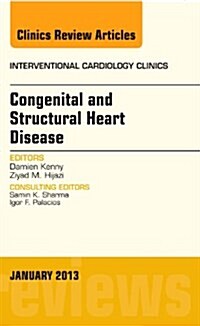 Congenital and Structural Heart Disease, an Issue of Interventional Cardiology Clinics (Hardcover, UK)