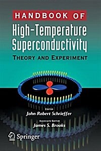 Handbook of High -Temperature Superconductivity: Theory and Experiment (Paperback, 2007)