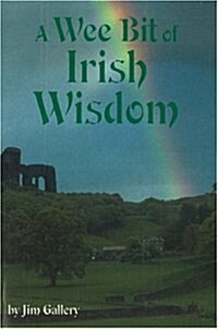 A Wee Bit of Irish Wisdom (Paperback)