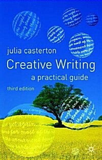 Creative Writing : A Practical Guide (Hardcover, 3rd ed. 2005)
