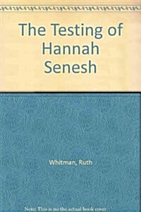 The Testing of Hanna Senesh (Hardcover)