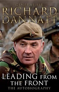 Leading from the Front : An autobiography (Paperback)