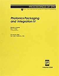 Photonics Packaging And Integration IV (Paperback)