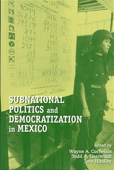 Subnational Politics and Democratization in Mexico (Paperback)