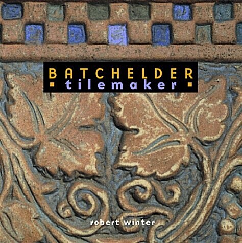 Batchelder Tilemaker (Hardcover)