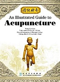 An Illustrated Guide to Chinese Acupuncture (Paperback)