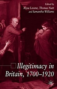 Illegitimacy in Britain, 1700-1920 (Hardcover, 2005)