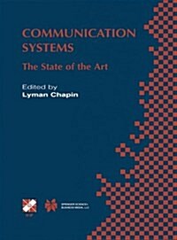 Communication Systems: The State of the Art Ifip 17th World Computer Congress - Tc6 Stream on Communication Systems: The State of the Art Aug (Paperback, Softcover Repri)