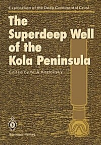 The Superdeep Well of the Kola Peninsula (Hardcover)