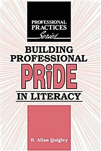 Building Professional Pride in Literacy (Hardcover, Original)