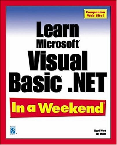 Learn Microsoft Visual Basic.Net in a Weekend (Paperback)