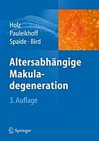 Altersabh?gige Makuladegeneration (Hardcover, 3, 3. Aufl. 2011)
