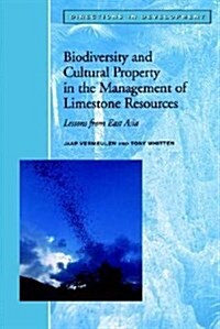 Biodiversity and Cultural Property in the Management of Limestone Resources in East Asia (Paperback)