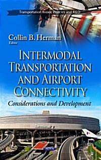Intermodal Transportation and Airport Connectivity (Hardcover)